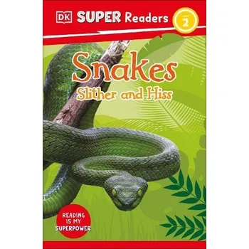 Anglický jazyk DK Super Readers Level 2 Snakes Slither and Hiss - DK