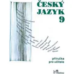 Český jazyk 9 příručka pro učitele