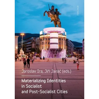 Kniha Materializing Identities in Socialist and Post-Socialist Cities