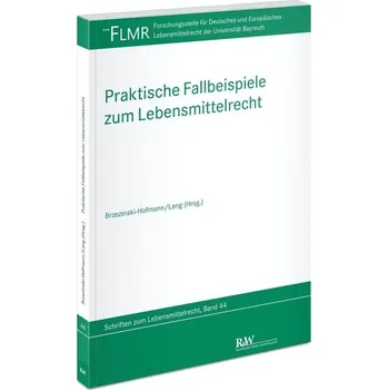 Praktische Fallbeispiele zum Lebensmittelrecht - Brzezinski-Hofmann, Katja
