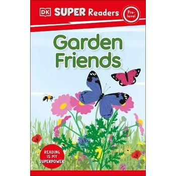 Cizojazyčná kniha DK Super Readers Pre-Level Garden Friends - DK
