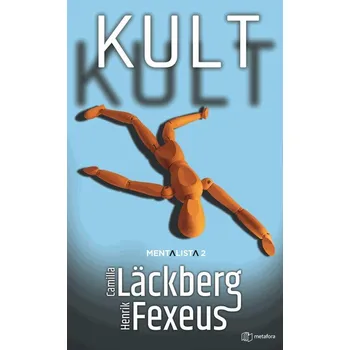 Kult - Camilla Läckberg, Henrik Fexeus…