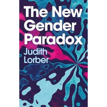 New Gender Paradox - Lorber, Judith