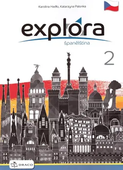 Španělský jazyk Explora 2: Španělština: Pracovní sešit - Karolina Hadlo, Katarzyna Palonka (2022, brožovaná)