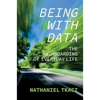 Being with Data - Tkacz, Nathaniel (University of Warwick, UK)
