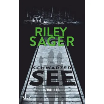 Schwarzer See – Riley Sager,Susanne Goga-Klinkenberg (DE)