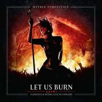 Zahraniční hudba 3CD Within Temptation: Let Us Burn: Elements & Hydra Live In Concert 2023
