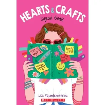 Squad Goals (Hearts & Crafts #1) - Papademetriou, Lisa