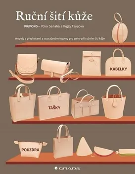 Ruční šití kůže: Kabelky, tašky, pouzdra - Yoko Ganaha, Piggy Tsujioka (2023, pevná)