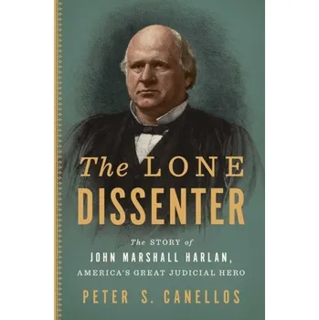 The Great Dissenter - Canellos, Peter S.