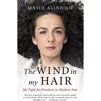 The Wind in My Hair - Alinejad, Masih
