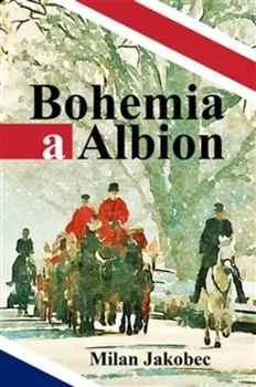 Kniha Bohemia a Albion - Milan Jakobec (2023) [E-kniha]