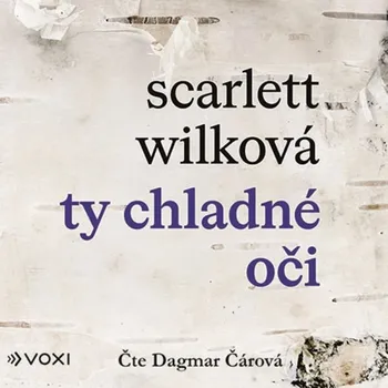 Ty chladné oči - Dagmar Čárová - audiokniha