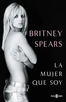 Literární biografie La Mujer Que Soy - Britney Spears [ES] (2023, brožovaná)