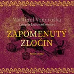 Zapomenutý zločin - Vlastimil Vondruška (čte Martin Zahálka) CDmp3