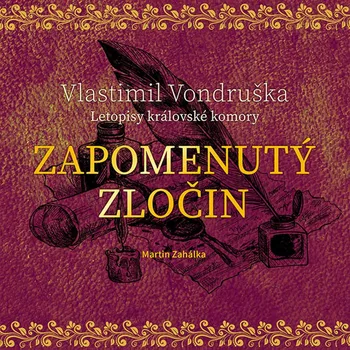 Zapomenutý zločin - Vlastimil Vondruška (čte Martin Zahálka) CDmp3