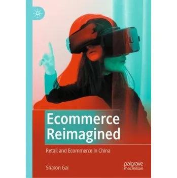 Ecommerce Reimagined - Gai, Sharon