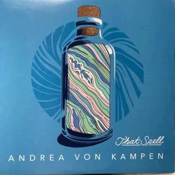 Zahraniční hudba LP Andrea von Kampen: That Spell CLR | LTD 2022 Coloured Bone White Vinyl Limited Edition