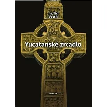 Yucatanské zrcadlo Kniha