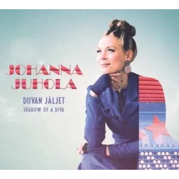 Zahraniční hudba CD Johanna Juhola: Diivan Jäljet - Shadow Of A Diva 2018