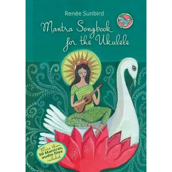 Mantra Songbook for the Ukulele – Renée Sunbird (EN)