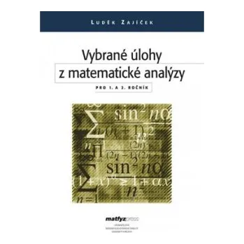 Přírodní věda Vybrané úlohy z matematické analýzy pro 1 a 2 ročník - Zajíček Luděk