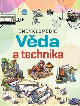 Encyklopedie Encyklopedie: Věda a technika - Nakladatelství SUN (2019, pevná)