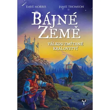 Bájné země 1 - Válkou zmítané království (gamebook) - Jamie Thomson
