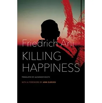 Killing Happiness - Ani, Friedrich
