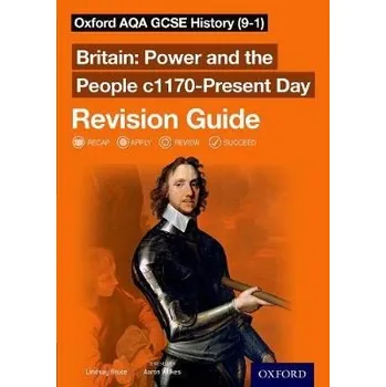Oxford AQA GCSE History: Britain: Power and the People c1170-Present Day Revision Guide - Bruce, Lindsay