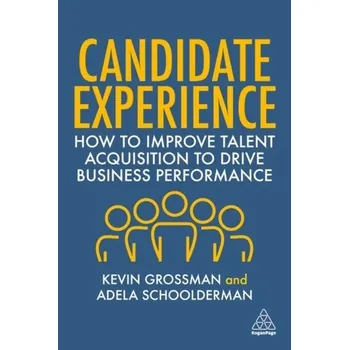 Candidate Experience - Grossman, Kevin W.; Schoolderman, Adela