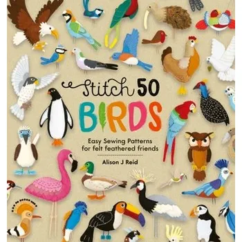 Stitch 50 Birds - Reid, Alison J.