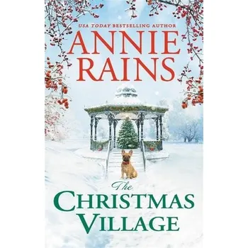 Cizojazyčná kniha The Christmas Village - Rains, Annie