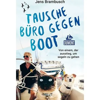 Literární cestopis Tausche Büro gegen Boot - Brambusch, Jens