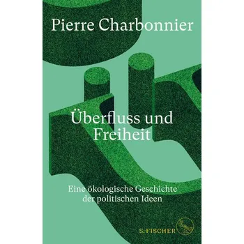 Überfluss und Freiheit - Charbonnier, Pierre