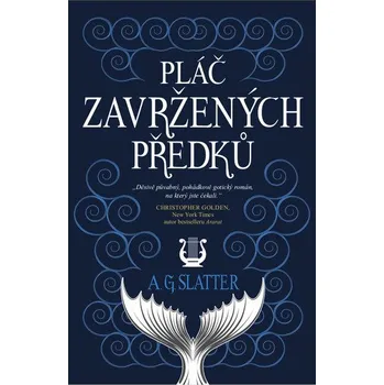 Pláč zavržených předků - A.G. Slatter