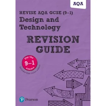 Kniha Pearson REVISE AQA GCSE (9-1) Design & Technology Revision Guide - Wellington, Mark; Dennis, Andrew; Colley, Trish; Weston, Tim; Dhami, Jenny