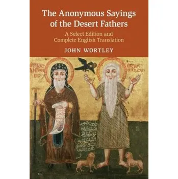 Cizí jazyk Anonymous Sayings of the Desert Fathers: A Select Edition and Complete English Translation – TRANSLATE EDITED AN (EN)