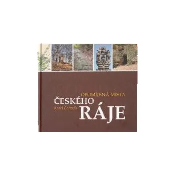 Cestování Opomíjená místa Českého ráje - Karel Čermák