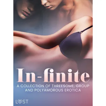 Kniha In-finite: A Collection of Threesome, Group and Polyamorous Erotica