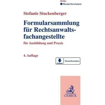 Formularsammlung für Rechtsanwaltsfachangestellte - Stuckenberger, Stefanie [DE] (2022, Měkká, Beck C. H.)