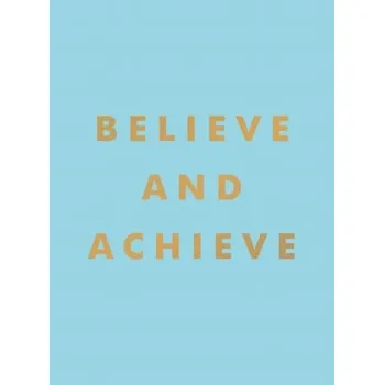 Kniha Believe and Achieve - Publishers, Summersdale