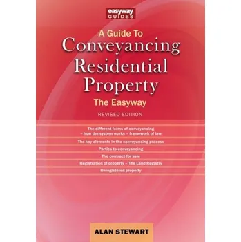 A Guide To Conveyancing Residential Property - Stewart, Dr Alan; Stewart, Maryon