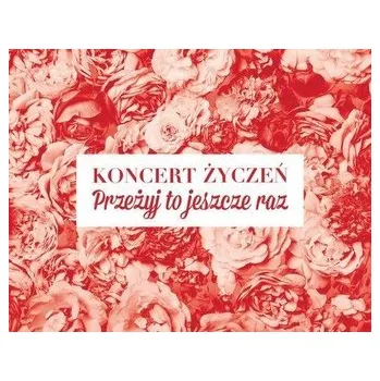 DVD film Koncert życzeń. Przeżyj to jeszcze raz 3CD - praca zbiorowa