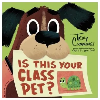 Is This Your Class Pet? - Cummings, Troy