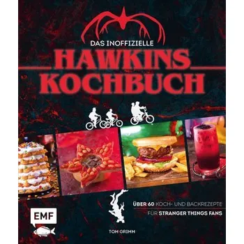 Das inoffizielle Hawkins-Kochbuch - Grimm, Tom