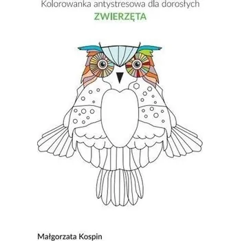 Kolorowanka antystresowa dla dorosłych - Zwierzęta - Małgorzata Kospin