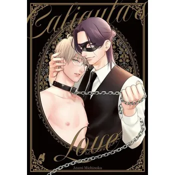 Komiks pro dospělé Caligula's Love - Atami, Michinoku