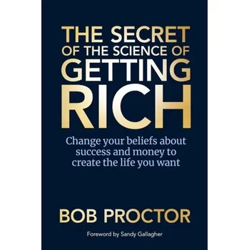 Osobní rozvoj The Secret of The Science of Getting Rich - Bob Proctor