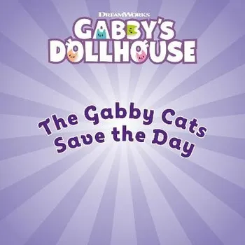 Cizojazyčná kniha DreamWorks Gabby's Dollhouse: The Gabby Cats Save the Day - Official Gabby's Dollhouse